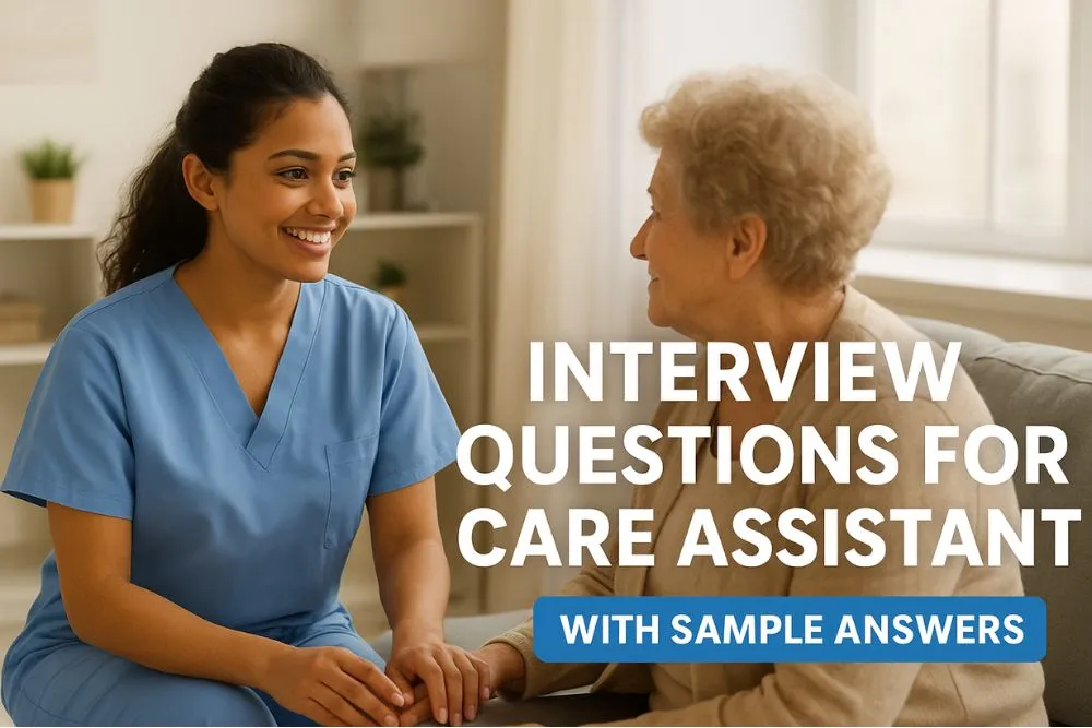 Interview Questions for Care Assistant